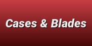 Cases & Blades